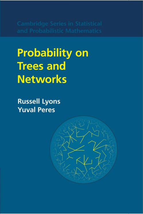 Probability on Trees and Networks By Russell Lyons and Yuval Peres